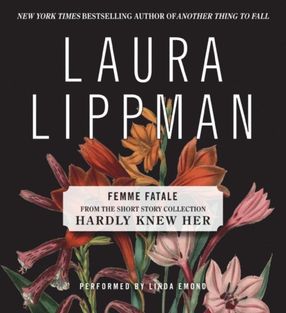 Laura Lippman - Femme Fatale, Ljudbok