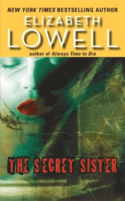 Elizabeth Lowell - Secret Sister, E-bok