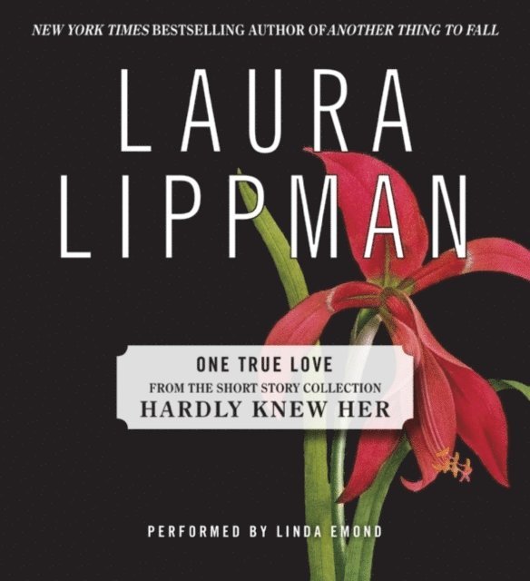 Laura Lippman - One True Love, Ljudbok