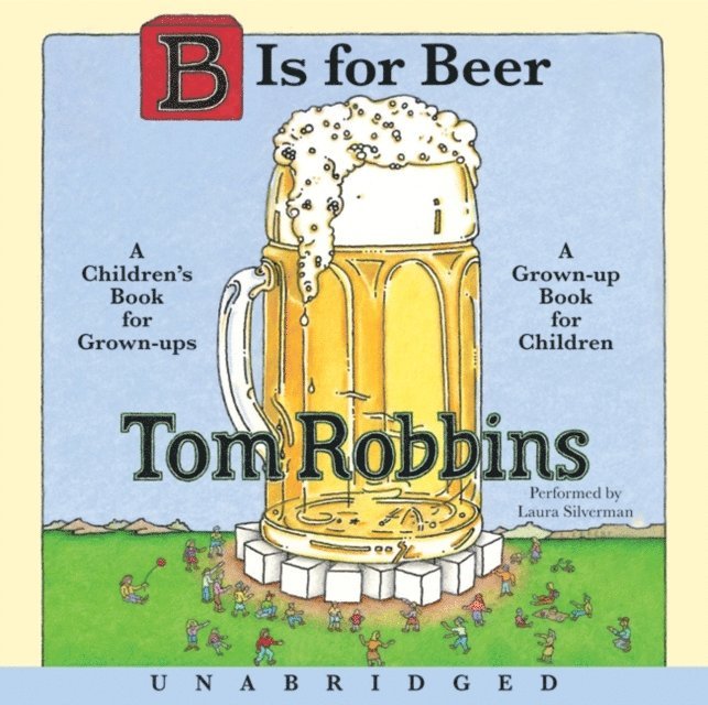 Tom Robbins - B is for Beer, Ljudbok