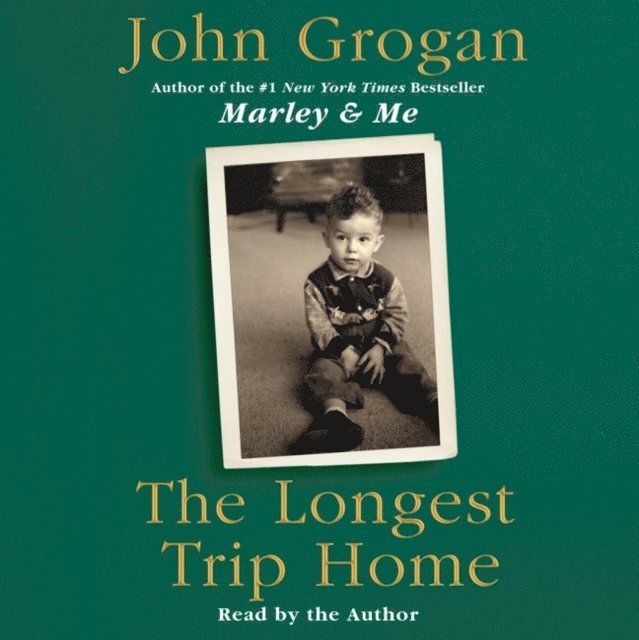 John Grogan - Longest Trip Home, Ljudbok