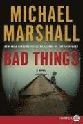 Bad Things