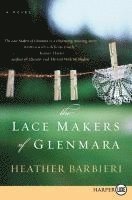 Heather Barbieri - The Lace Makers of Glenmara, Häftad