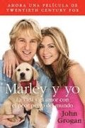 Marley y Yo: La Vida y el Amor Con el Peor Perro del Mundo = Marley and Me = Marley and Me