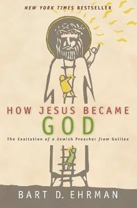 How Jesus Became God