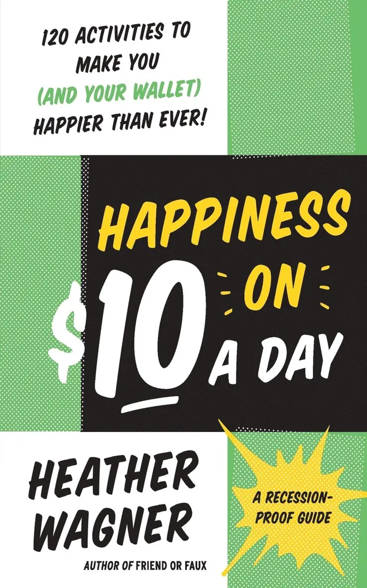 Heather Wagner - Happiness on $10 a Day, Häftad. Tillgänglighet: Lägg i varukorg