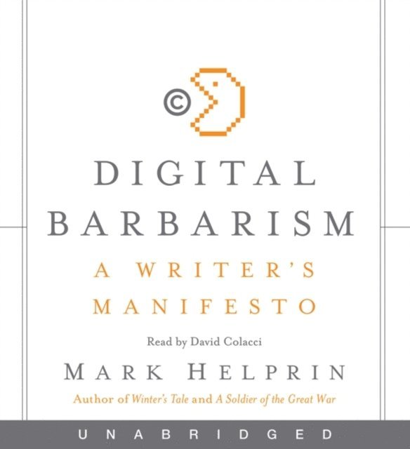 Mark Helprin - Digital Barbarism, Ljudbok