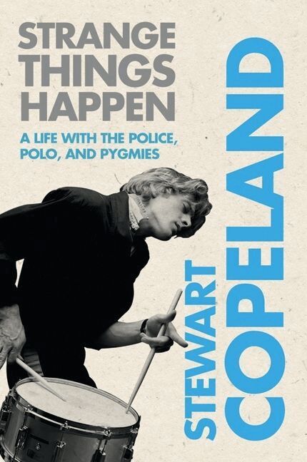 Stewart Copeland - Strange Things Happen, Häftad