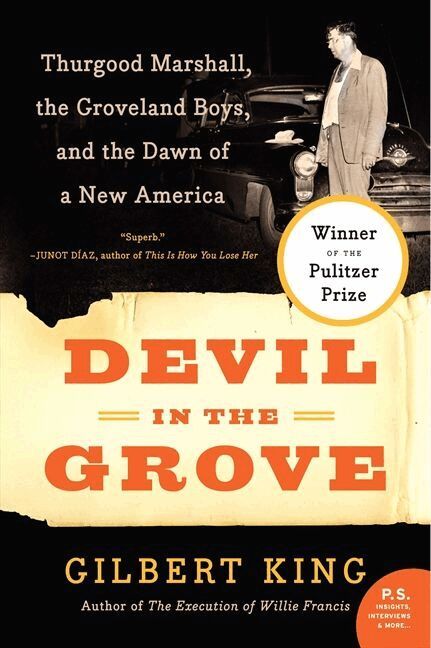 Gilbert King - Devil in the Grove: Thurgood Marshall, the Groveland Boys, and the Dawn of a New America, Häftad
