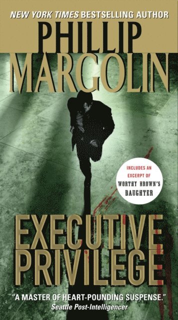 Phillip Margolin - Executive Privilege, E-bok