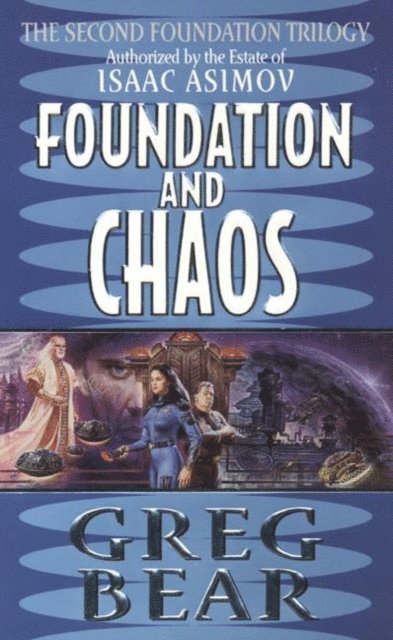 Greg Bear - Foundation and Chaos, E-bok