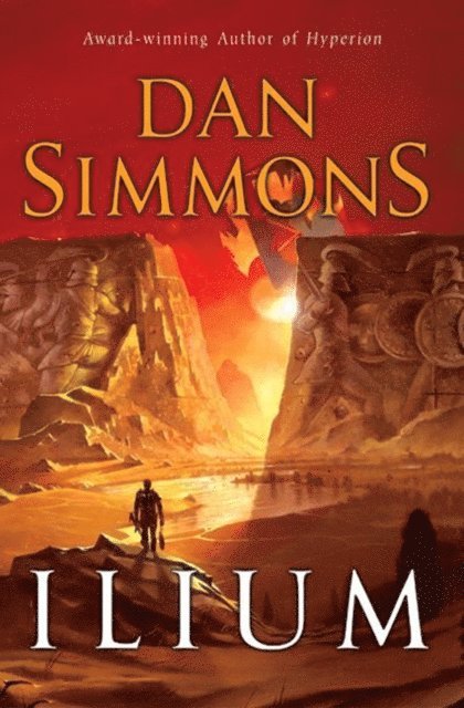 Dan Simmons - Ilium, E-bok