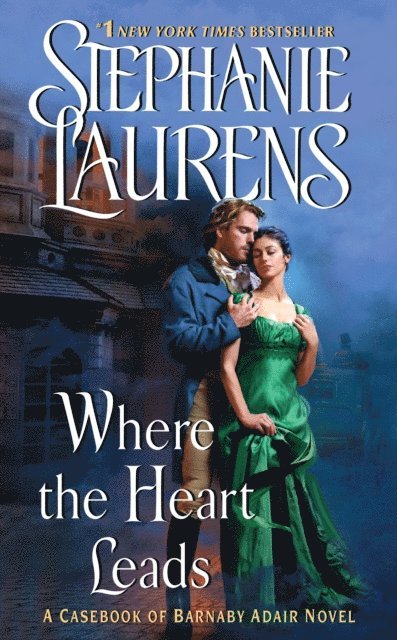 Stephanie Laurens - Where the Heart Leads, E-bok