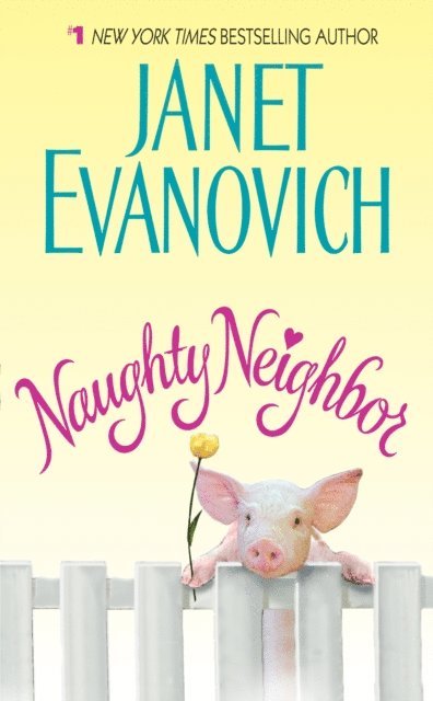 Janet Evanovich - Naughty Neighbor, E-bok