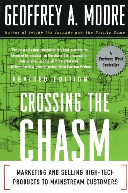 Geoffrey A. Moore - Crossing the Chasm, E-bok