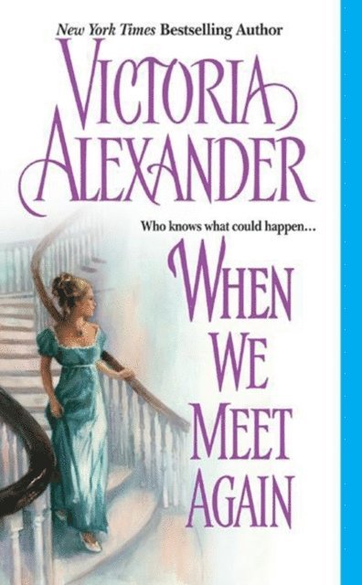 Victoria Alexander - When We Meet Again, E-bok