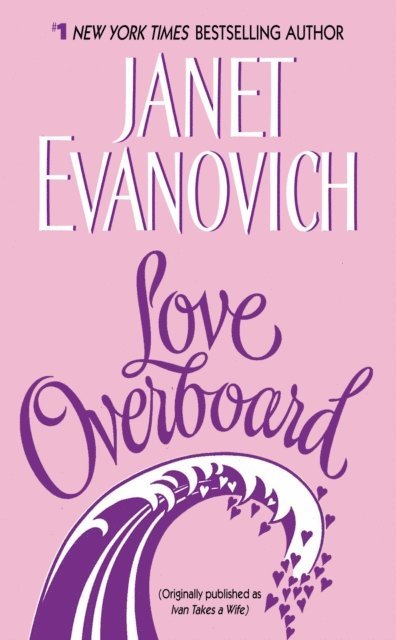 Janet Evanovich - Love Overboard, E-bok