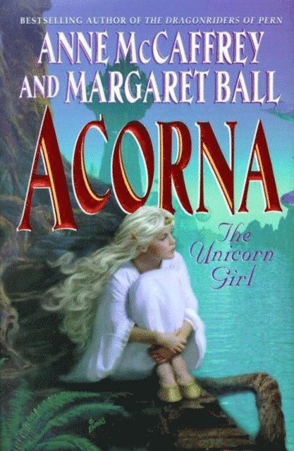 Margaret Ball, Anne McCaffrey - Acorna, E-bok