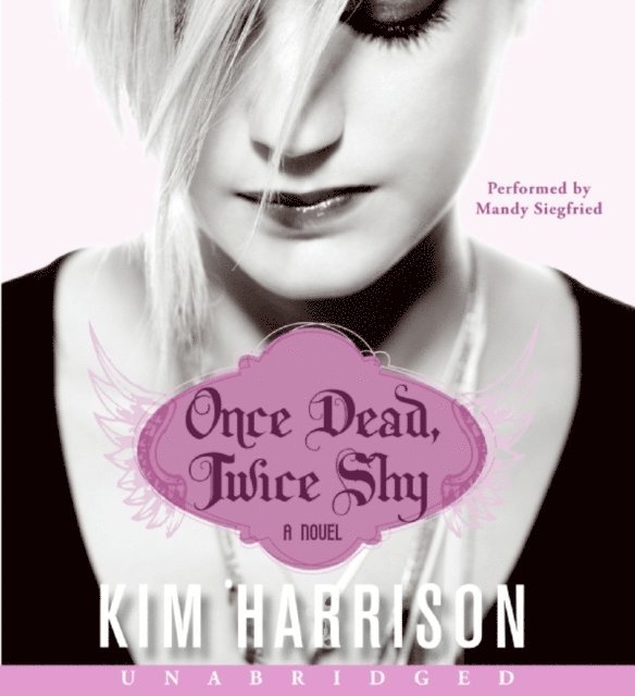 Kim Harrison - Once Dead, Twice Shy, Ljudbok