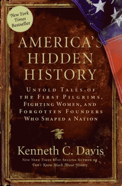 Kenneth C. Davis - America's Hidden History, E-bok