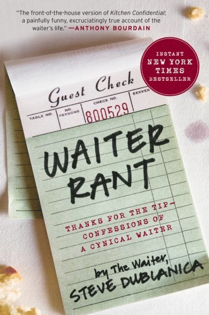 Steve Dublanica - Waiter Rant, E-bok