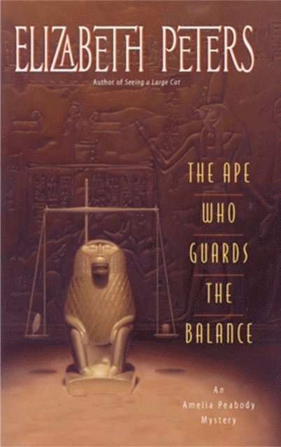 Elizabeth Peters - Ape Who Guards the Balance, E-bok