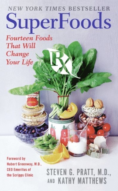Kathy Matthews, Steven Pratt - SuperFoods Rx, E-bok