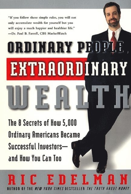 Ric Edelman - Ordinary People, Extraordinary Wealth, E-bok
