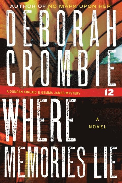 Deborah Crombie - Where Memories Lie, E-bok