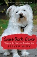 Steven Winn - Come Back, Como: Winning The Heart Of A Reluctant Dog, Häftad. Tillgänglighet: Lägg i varukorg