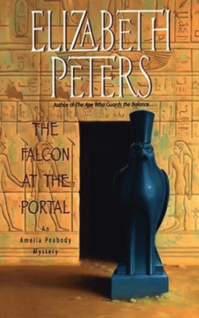 Elizabeth Peters - Falcon at the Portal, E-bok