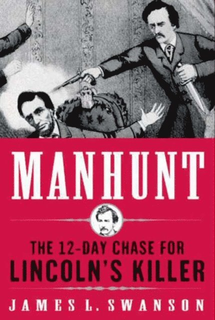 James L. Swanson - Manhunt, E-bok