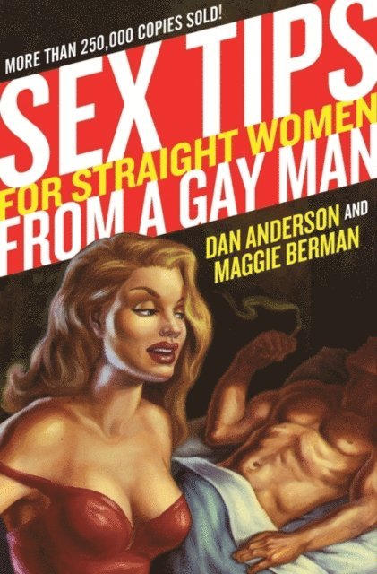 Maggie Berman, Dan Anderson - Sex Tips for Straight Women from a Gay Man, E-bok