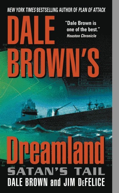 Jim DeFelice, Dale Brown - Dale Brown's Dreamland: Satan's Tail, E-bok