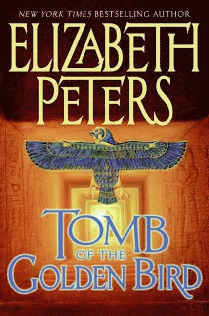 Elizabeth Peters - Tomb of the Golden Bird, E-bok