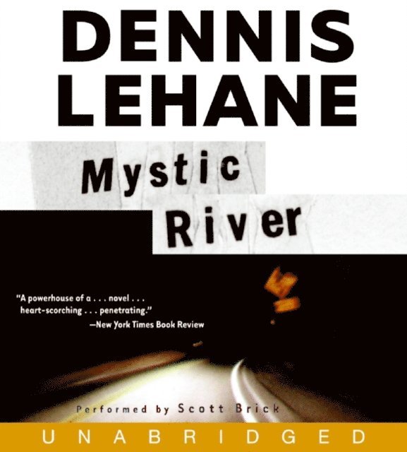Dennis Lehane - Mystic River, Ljudbok