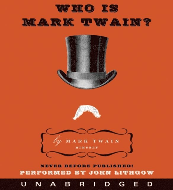 Mark Twain - Who Is Mark Twain?, Ljudbok