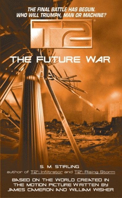 S.M. Stirling - T2: The Future War, E-bok