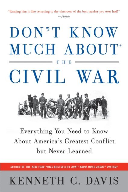 Kenneth C. Davis - Don't Know Much About the Civil War, E-bok