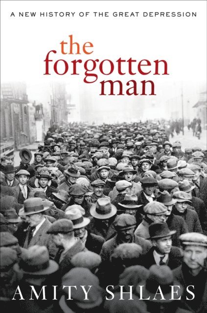 Amity Shlaes - Forgotten Man, E-bok