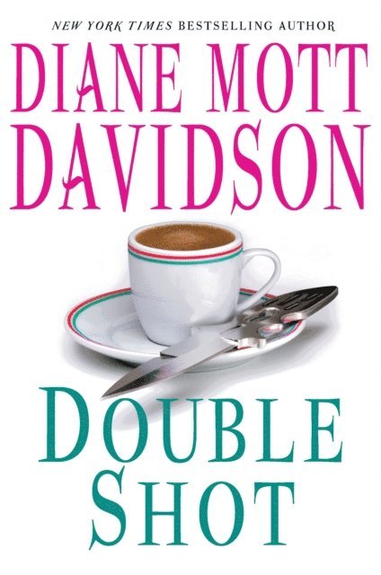 Diane Mott Davidson - Double Shot, E-bok