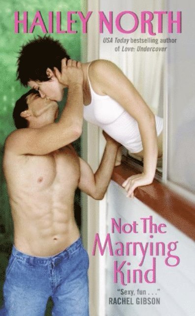 Hailey North - Not The Marrying Kind, E-bok