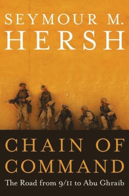 Seymour M. Hersh - Chain of Command, E-bok