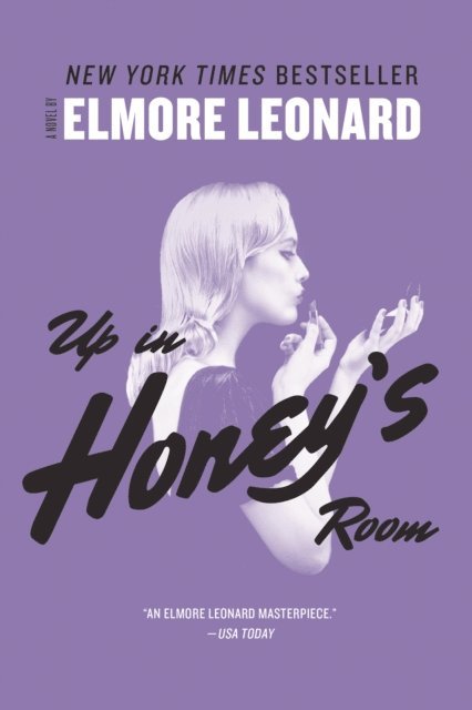 Elmore Leonard - Up in Honey's Room, E-bok