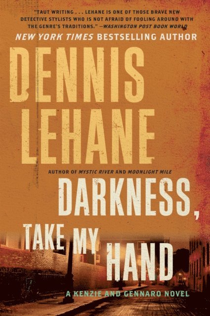 Dennis Lehane - Darkness, Take My Hand, E-bok