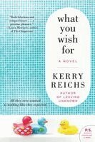Kerry Reichs - What You Wish For, Häftad. Tillgänglighet: Lägg i varukorg