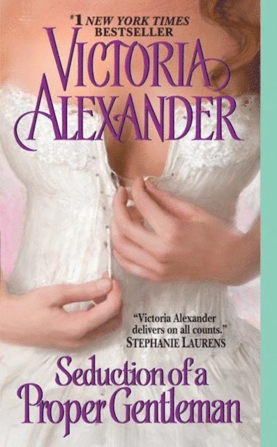 Victoria Alexander - Seduction of a Proper Gentleman, E-bok