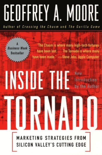 Geoffrey A. Moore - Inside the Tornado, E-bok