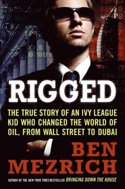 Ben Mezrich - Rigged, E-bok