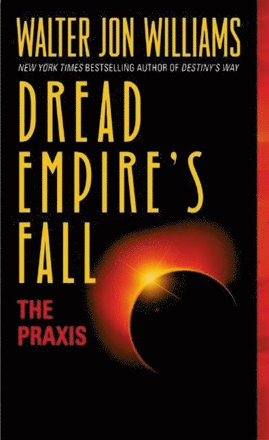 Walter Jon Williams - Praxis, E-bok